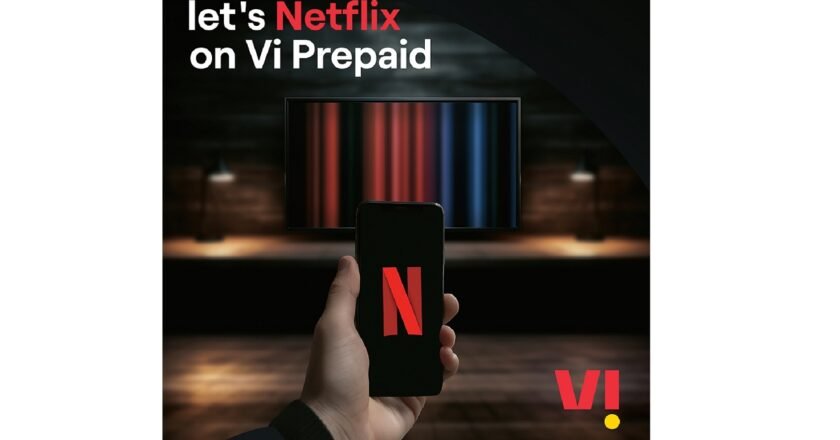 Vi-Neflix alliance: Affordable streaming comes to Vi prepaid users