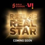 Birla Studios partners with Vodafone Idea Limited to launch India’s first mobile-first democratic talent hunt – ‘Reel Se Real Star’